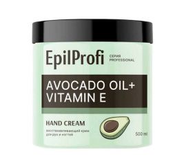 Восстанавливающий крем для рук и ногтей Avocado Oil + Vitamin E Hand Cream, 500 мл. EpilProfi